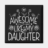 Phantastisch wie meine Tochter Wildblume Mami präs Magnet (Vorne)