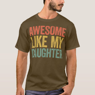Phantastisch wie meine TochterParents' Day Shirt 1