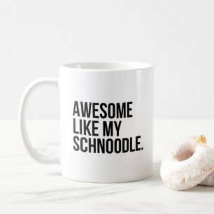 Phantastisch wie Schnoodle Dog Owner Funny Kaffeetasse