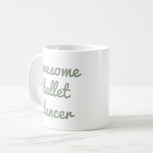 phantastische Balletttänzerin Quote Dancer Gift Ba Kaffeetasse (Vorderseite Links)