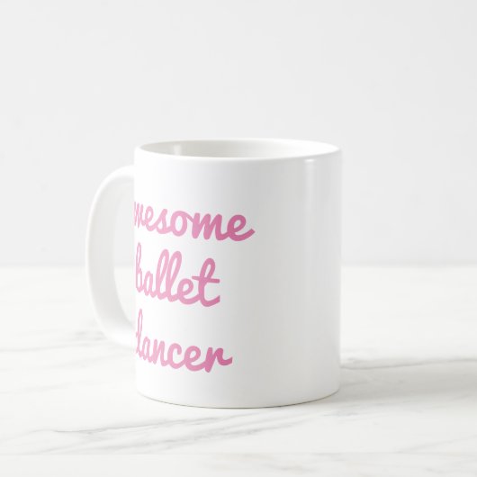 phantastische Balletttänzerin Quote Dancer Gift Ba Kaffeetasse (Vorderseite Links)