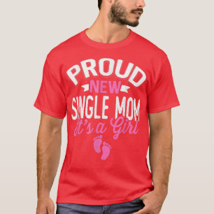 Phantastische Coole neue Single Mama Es ist ein Gi T-Shirt