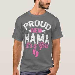 Phantastische Coole Stolz neue Mama Es ist ein Mäd T-Shirt
