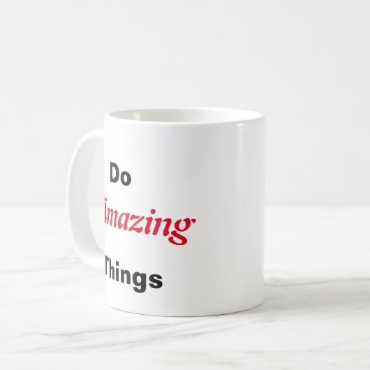 Phantastische Dinge tun Kaffeetasse (Vorderseite Links)