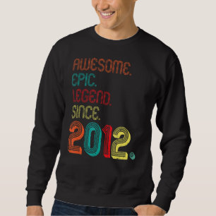 Phantastische epische Legende Seit 2012 10 Jahre a Sweatshirt