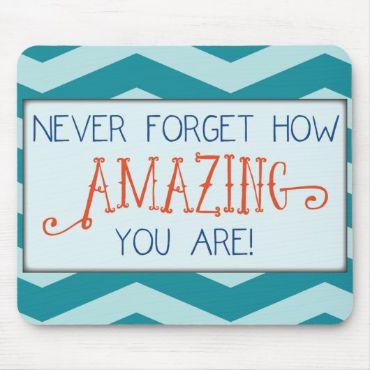 Phantastische Ermutigung mit Aquamarinem Zickzack  Mousepad (Vorne)