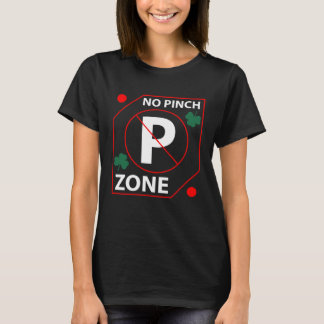 Phantastische Grafik No Pinch Zone St Patrick's Da T-Shirt