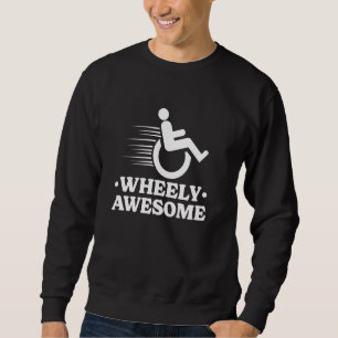 Phantastische Handicap Amputee Rollstuhl Handica Sweatshirt