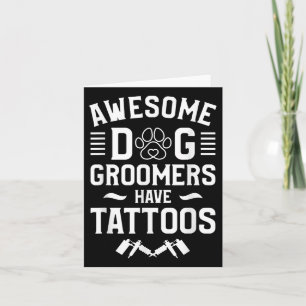 Phantastische Hunde Groomer haben Tattoos Tattoo L Karte