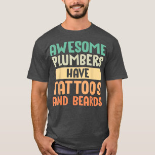 Phantastische Klempner haben Tattoos und Bärenarte T-Shirt