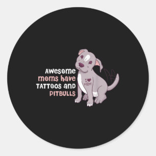 Phantastische Mamas haben Tattoos und Pitbullen Runder Aufkleber