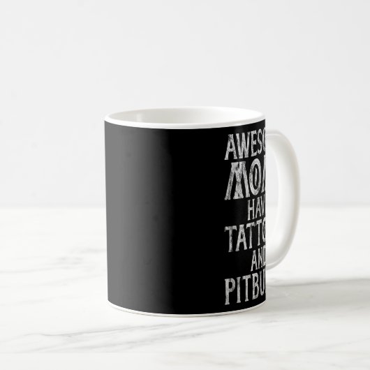 Phantastische Mamas haben Tattoos und Pitbuls, die Kaffeetasse (VorderseiteRechts)