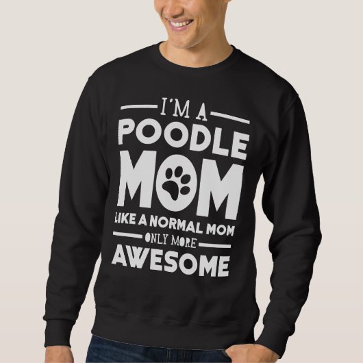 Phantastische Poodle-Mama Sweatshirt (Vorderseite)