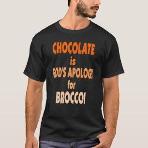 Phantastische Schokolade ist die Gottesapologie fü T-Shirt