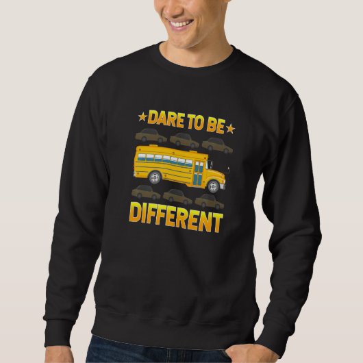 Phantastische Schulbusfahrer wagen es sich zu tauc Sweatshirt (Vorderseite)