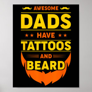 Phantastische Väter haben Tattoos und Bart Poster
