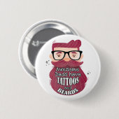 Phantastische Väter haben Tattoos und Bärte Button (Vorne & Hinten)