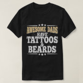 Phantastische Väter haben Tattoos und Bärte Daddy T-Shirt (Design vorne)