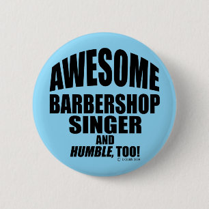 Phantastischer Barbershop Singer! Button