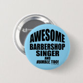 Phantastischer Barbershop Singer! Button (Vorne & Hinten)