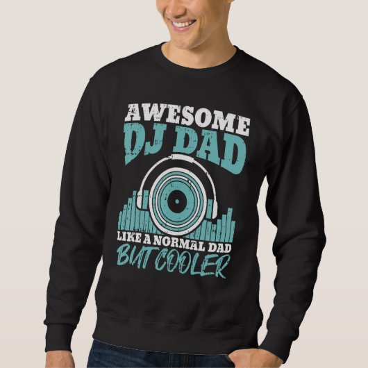 Phantastischer DJ-Vater wie ein normaler Vater, ab Sweatshirt (Vorderseite)