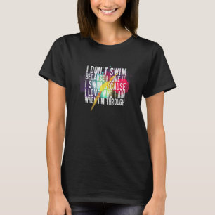 Phantastischer Frauenslogan schwimmen Warum ich 12 T-Shirt