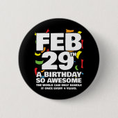 Phantastischer Geburtstag 2024 Leap Day Leap Year  Button (Vorderseite)
