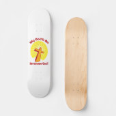 Phantastischer Gott Skateboard (Vorderseite)