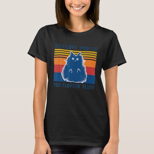 Phantastischer Katzen Fluff Sie Fluffe Fluff Fraue T-Shirt (Vorderseite)