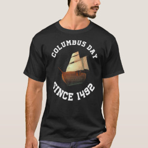 Phantastischer Kolumbus-Tag seit 1492 glücklicher  T-Shirt