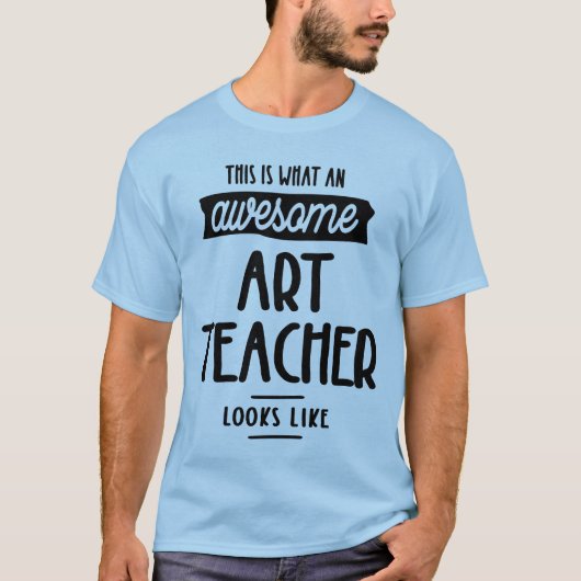 Phantastischer Kunstlehrer sieht aus wie - Geschen T-Shirt (Vorderseite)