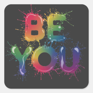 Phantastischer Paint Spritzer Be You In Rainbow Ga Quadratischer Aufkleber