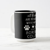 Phantastisches Zitat über Border Collie Dog Zweifarbige Tasse (Vorderseite Links)
