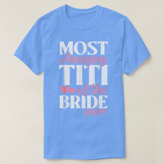 Phantastischste Titi der Brauthochzeit T-Shirt (Design vorne)