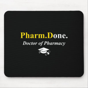 Pharm.done. fertig Doktor der Pharmazie PharmD Mousepad