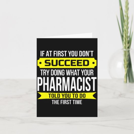 Pharmacist Gits If At First You Don't Succeed Funn Karte (Vorderseite)