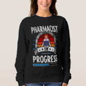 Pharmacist In Progress Trainee Student Sweatshirt (Vorderseite)