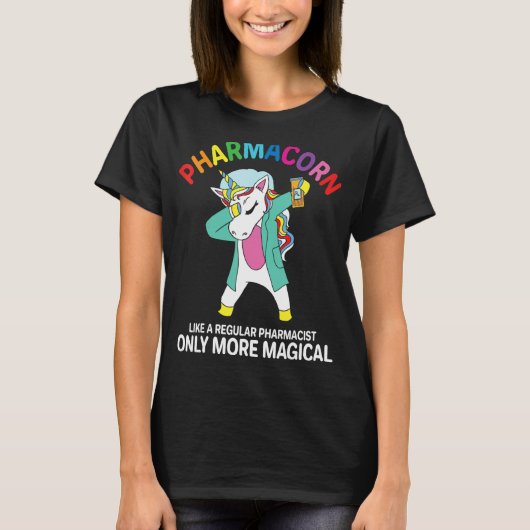 Pharmacist Pharmacy Technician Pharmacorn Unicorn T-Shirt (Vorderseite)