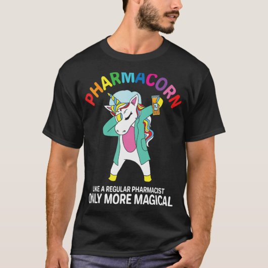 Pharmacist Pharmacy Technician Pharmacorn Unicorn T-Shirt (Vorderseite)