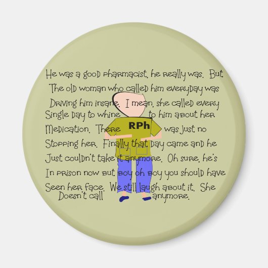 PHARMACIST Story ARt "Er hat es verloren!" Magnet (Vorne)