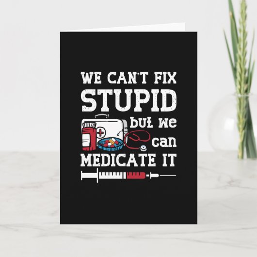 Pharmacist We Can't Fix Stupid Pharmacy Technician Karte (Vorderseite)