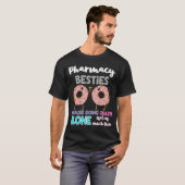 Pharmacy Besties Donut Techniker T-Shirt (Vorne ganz)