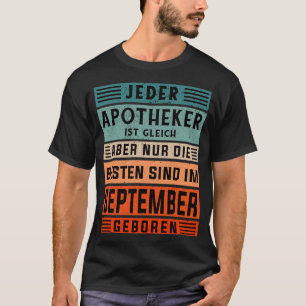 Pharmacy Geburtstag September geborener Apotheker T-Shirt