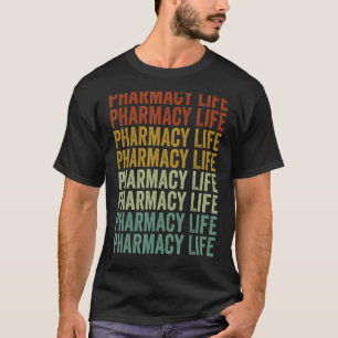 Pharmacy Life Pharmacist Student Heath T-Shirt