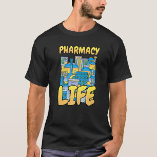 Pharmacy Life Pharmacy Pharmaceuticals Tech T-Shirt