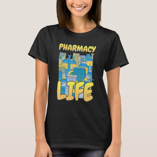 Pharmacy Life Pharmacy Pharmaceuticals Tech T-Shirt (Vorderseite)