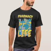 Pharmacy Life  Pharmacy Pharmacist Tech T-Shirt (Vorderseite)