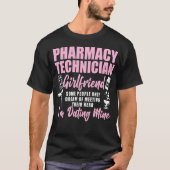 Pharmacy Pharmacy Technology Girlfriend some T-Shirt (Vorderseite)