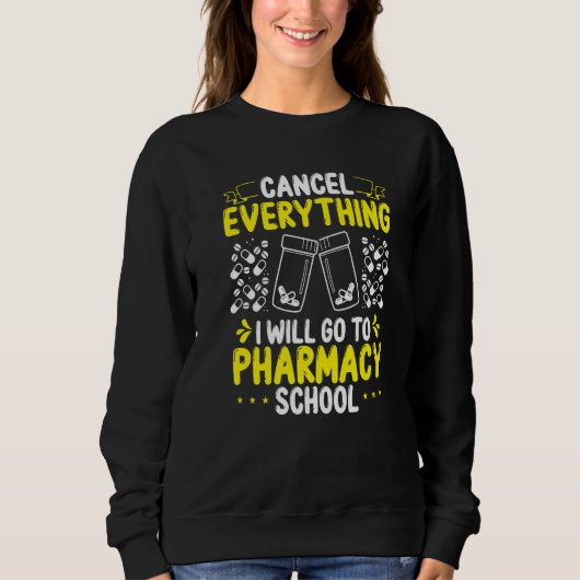 Pharmacy Student Essentials I will go to Pharmacy Sweatshirt (Vorderseite)