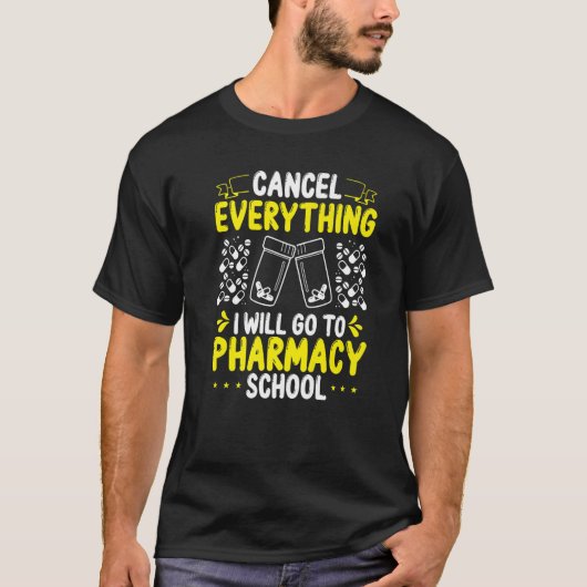 Pharmacy Student Essentials I will go to Pharmacy T-Shirt (Vorderseite)